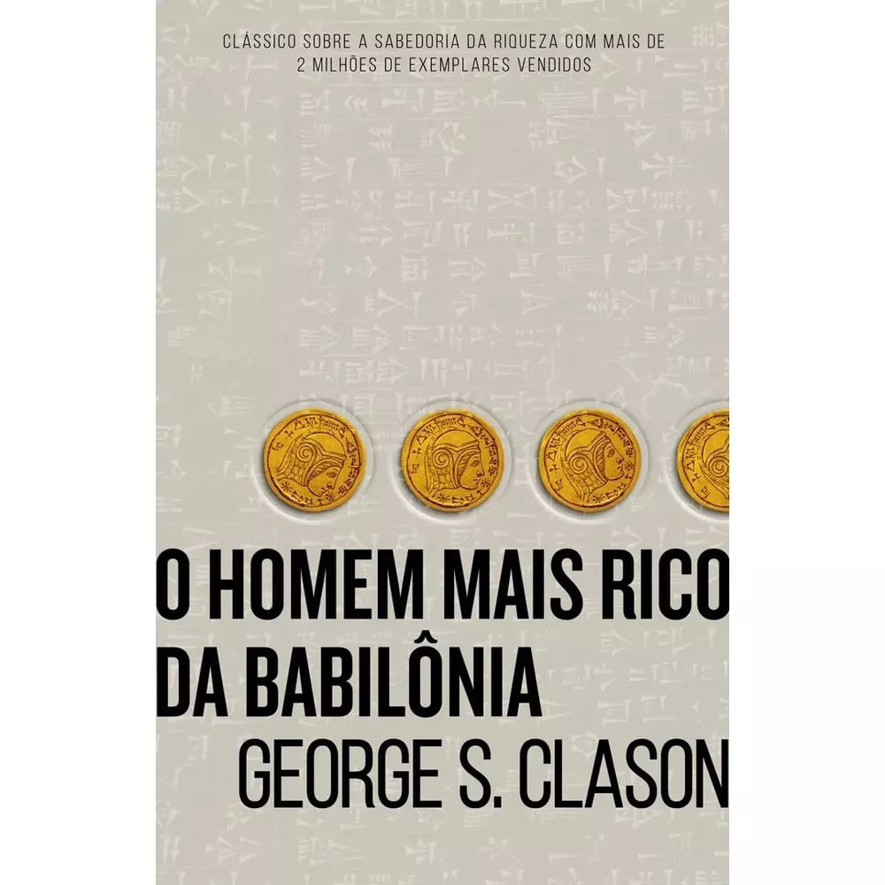 Livro O Homem Mais Rico da Babilônia — George S. Clason | Finanças Pessoais 1ª Edição