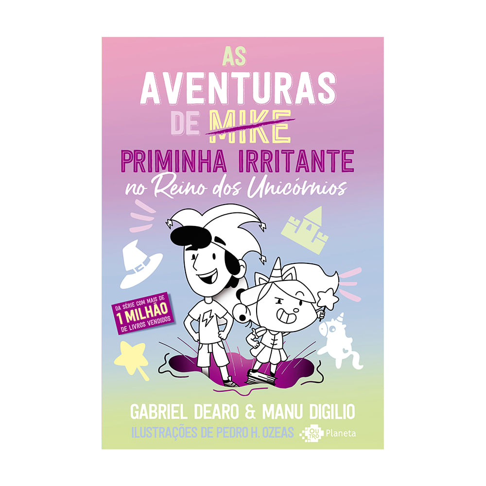 Livro - As Aventuras de Priminha Irritante no Reino dos Unicórnios Gabriel Dearo Manu Digilio Capa Brochura